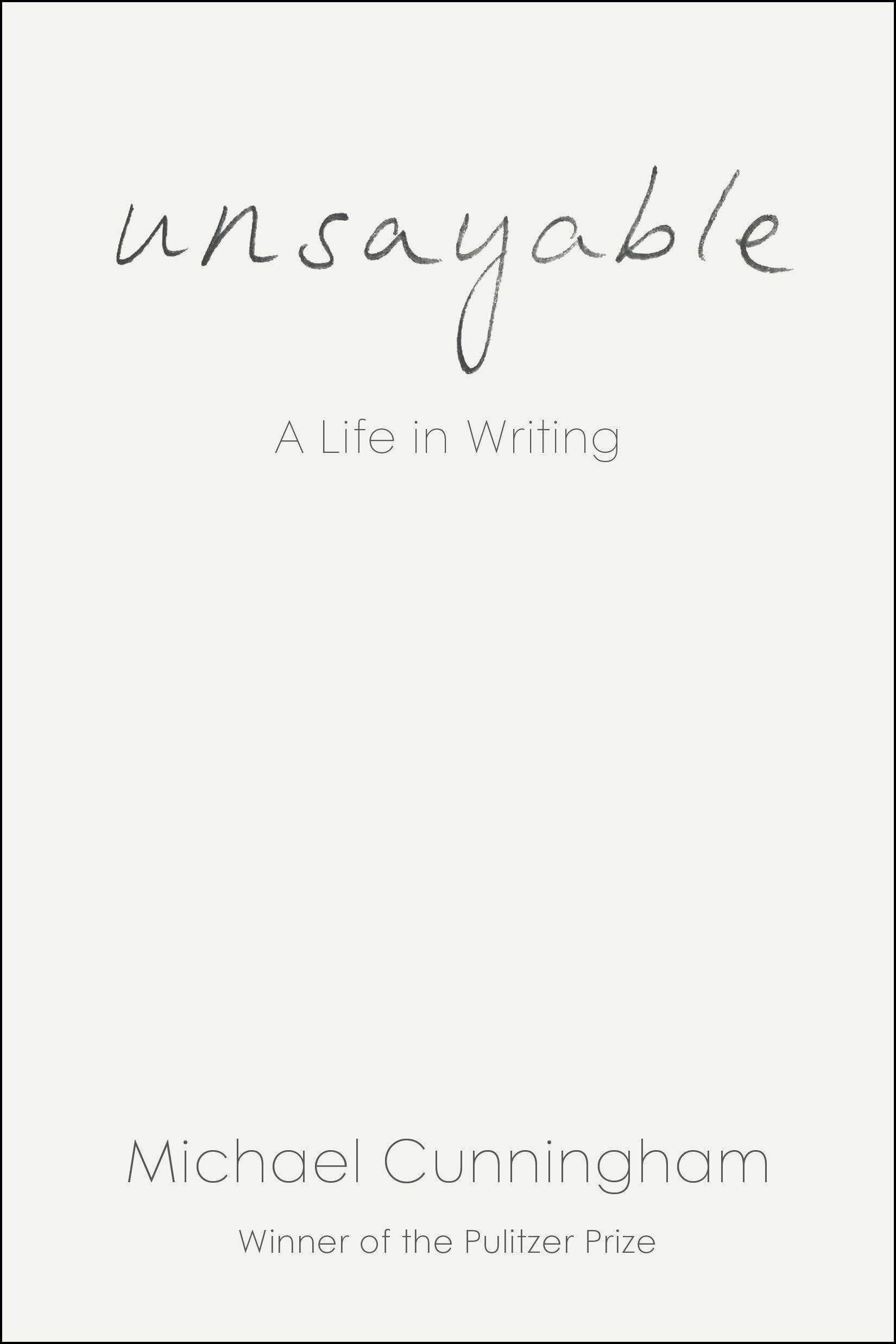 Unsayable: A Life In Writing