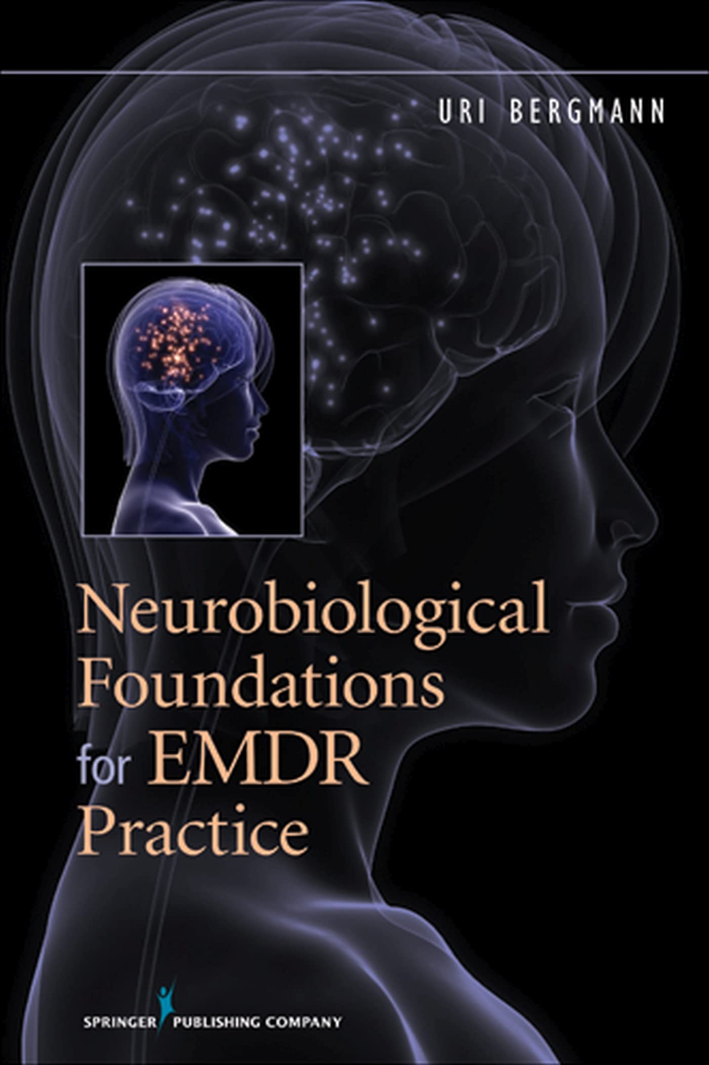 Neurobiological Foundations for EMDR Practice,Used
