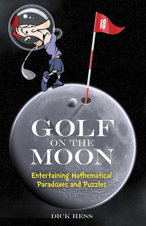Golf on the Moon: Entertaining Mathematical Paradoxes and Puzzles (Dover Math Games & Puzzles),Used