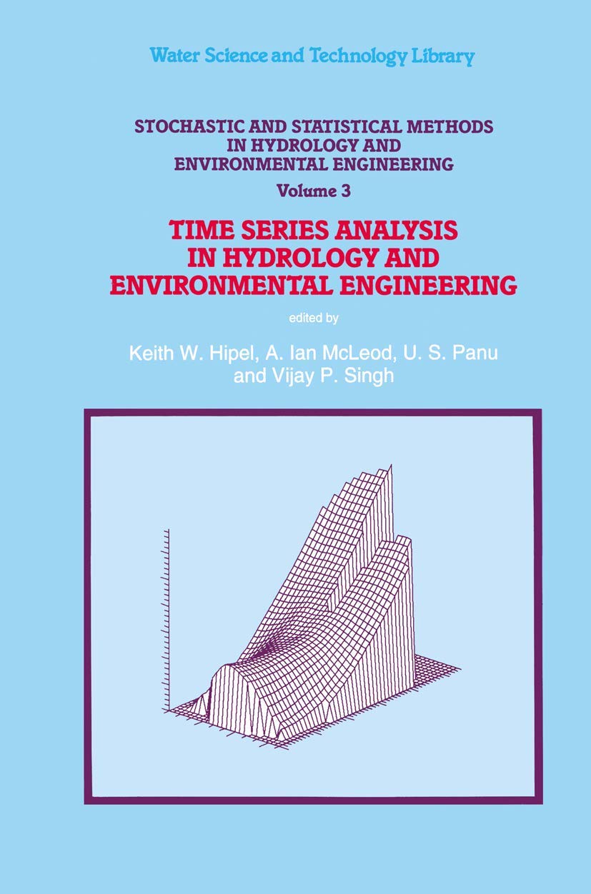 Stochastic and Statistical Methods in Hydrology and Environmental Engineering, Vol.3 (Time Series Analysis),Used