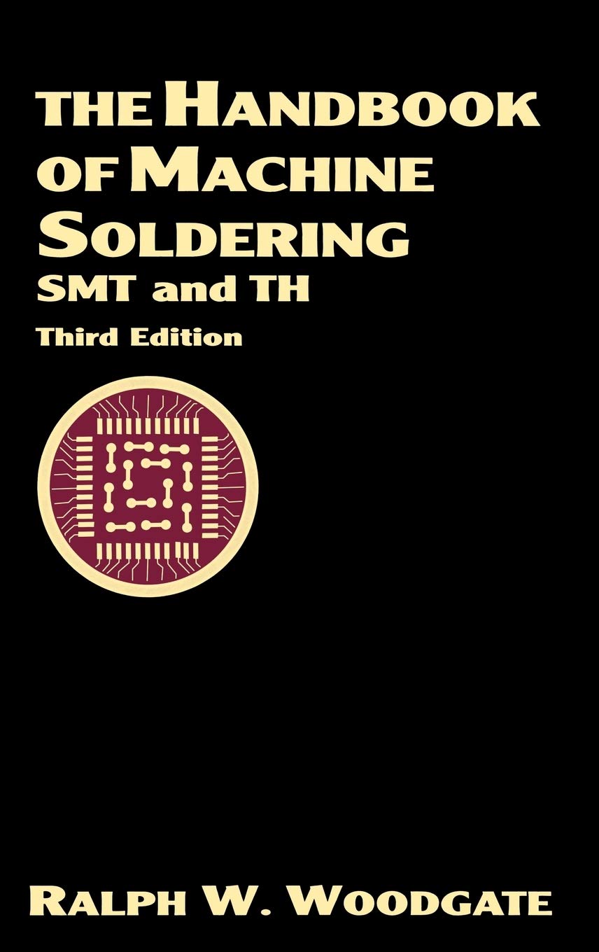 The Handbook Of Machine Soldering: Smt And Th