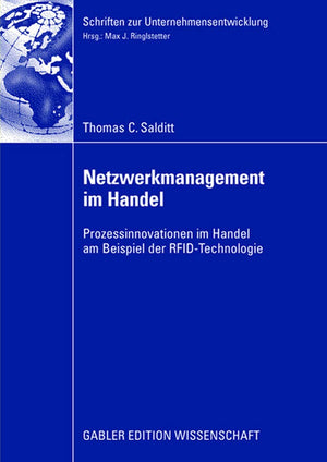 Netzwerkmanagement im Handel: Prozessinnovationen im Handel am Beispiel der RFIDTechnologie (Schriften zur Unternehmensentwickl,Used