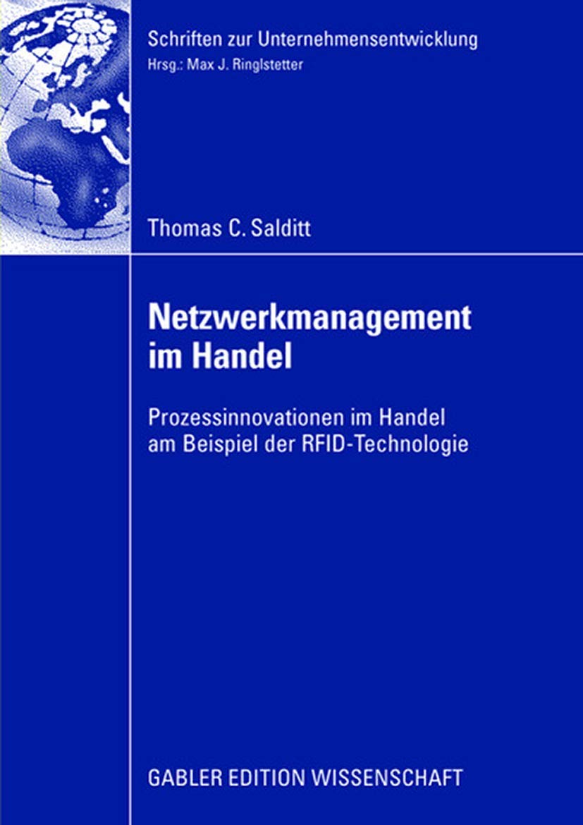 Netzwerkmanagement im Handel: Prozessinnovationen im Handel am Beispiel der RFIDTechnologie (Schriften zur Unternehmensentwickl,Used