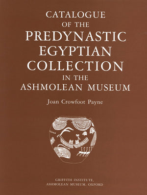 Catalogue of the Predynastic Egyptian Collections in the Ashmolean Museum (Griffith Institute Publications),Used
