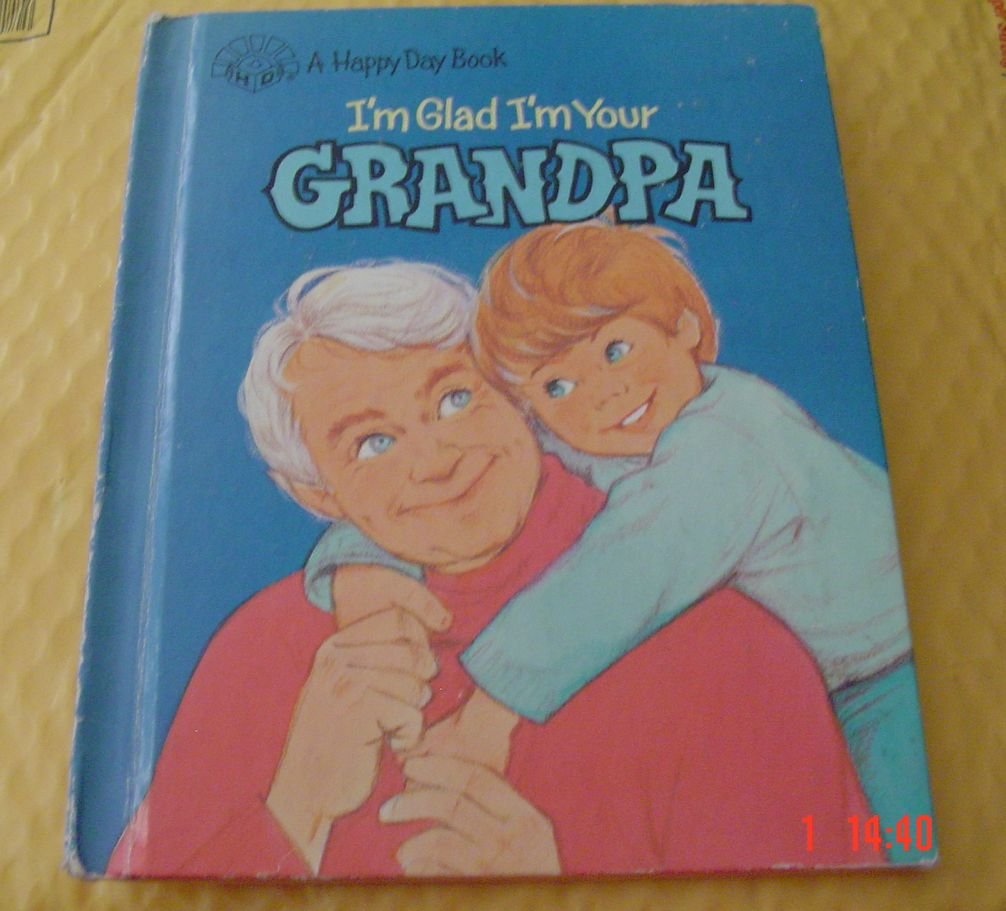 I'm Glad I'm Your Grandpa (Happy Day Books),Used