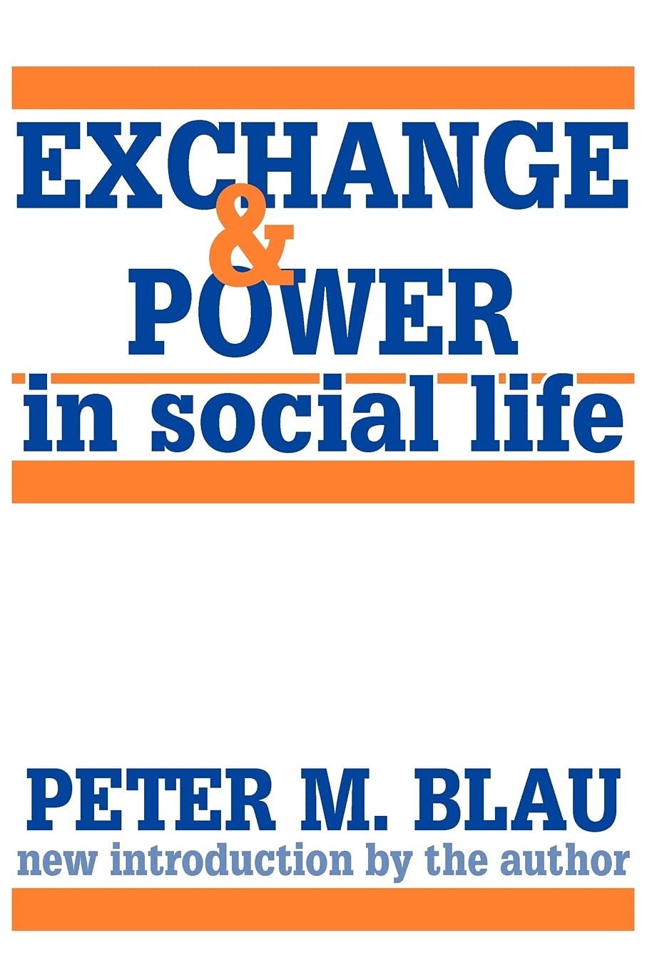 Exchange And Power In Social Life,New