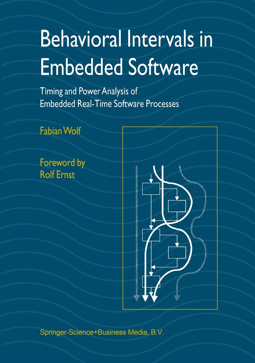 Behavioral Intervals in Embedded Software: Timing and Power Analysis of Embedded RealTime Software Processes,Used