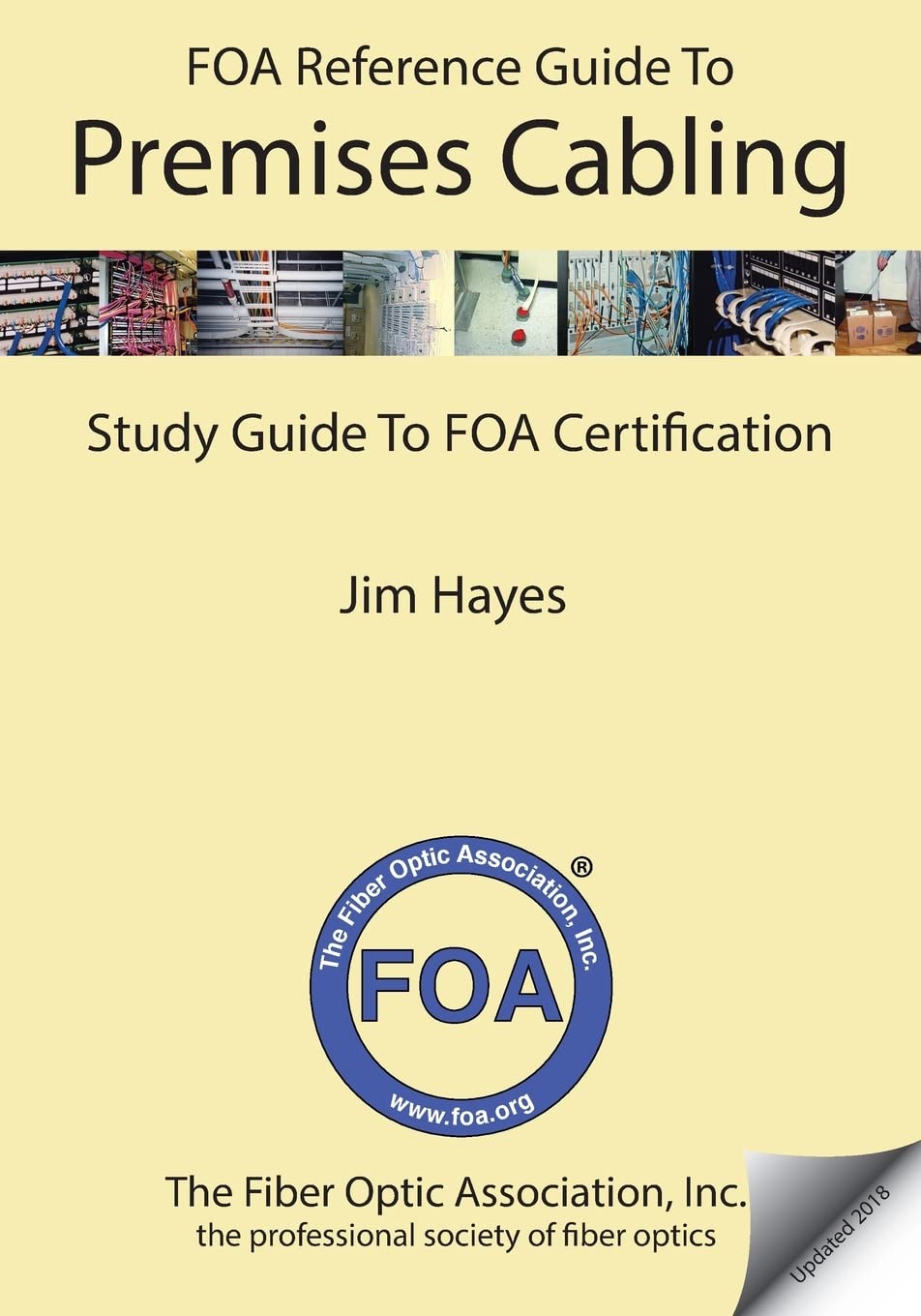 The FOA Reference Guide to Premises Cabling: Study Guide To FOA Certification (FOA Reference Textbooks On Fiber Optics),Used