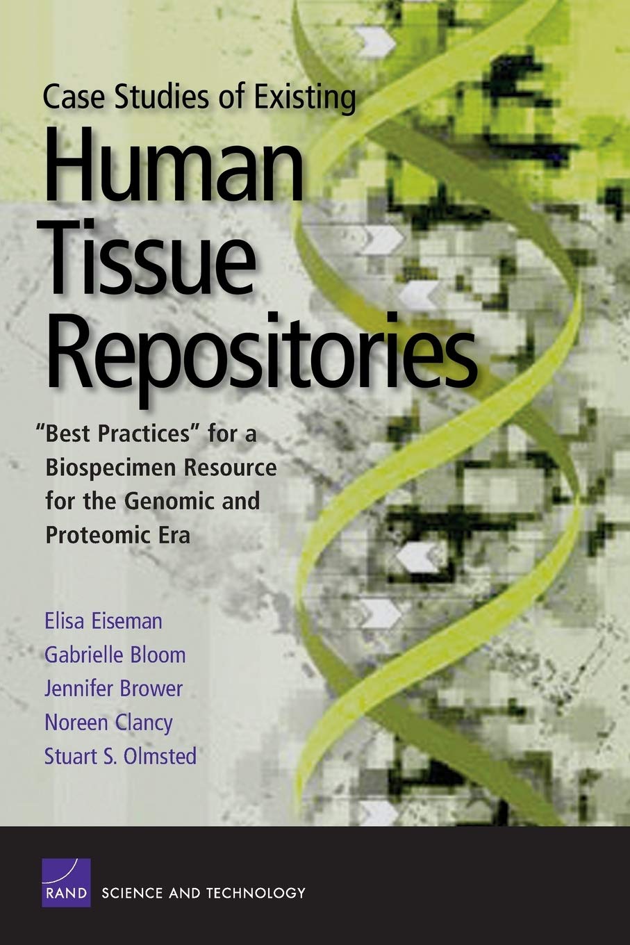Case Studies Existing Human Tissue Repositories:Best Practic,New