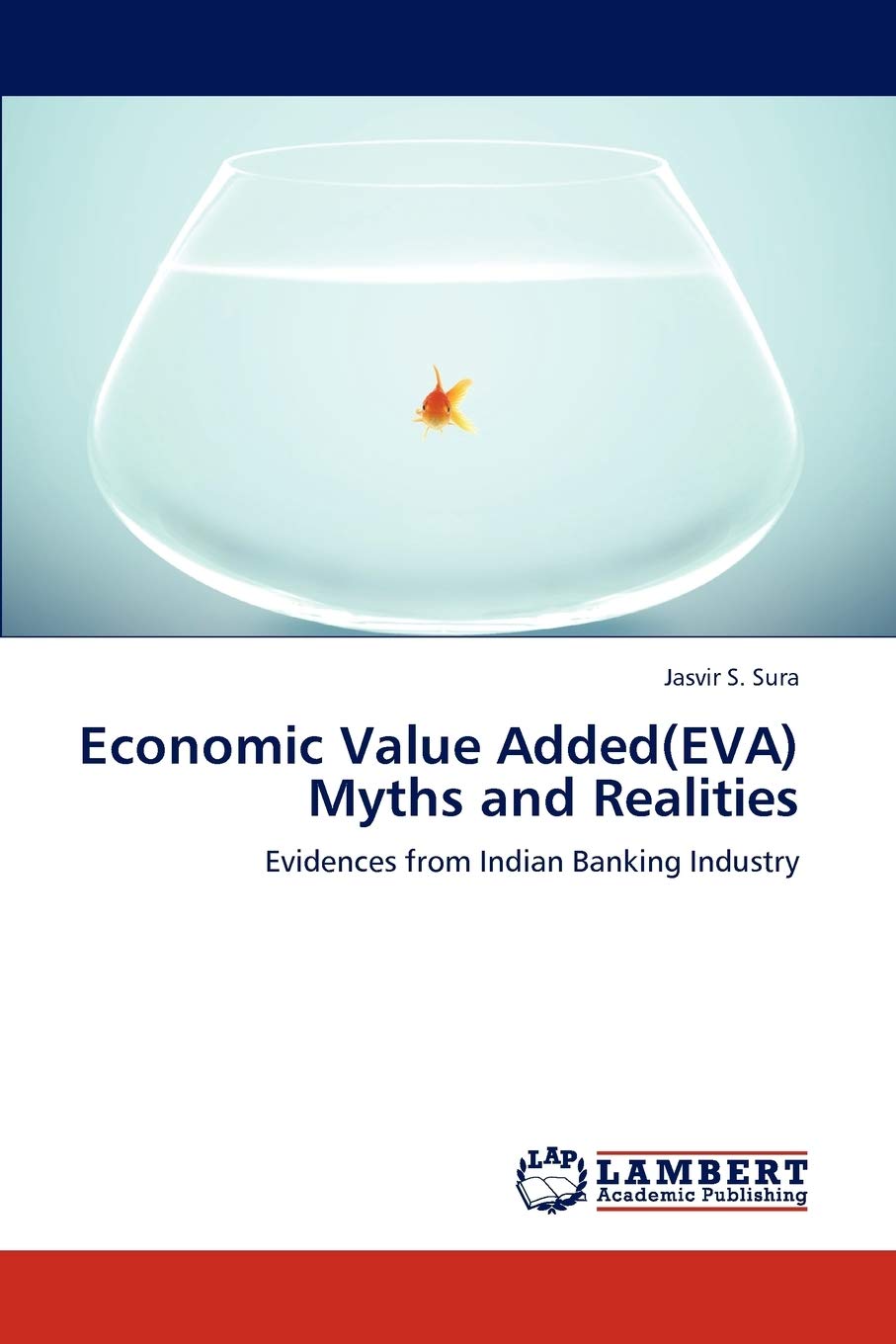 Economic Value Added(EVA) Myths and Realities: Evidences from Indian Banking Industry,Used