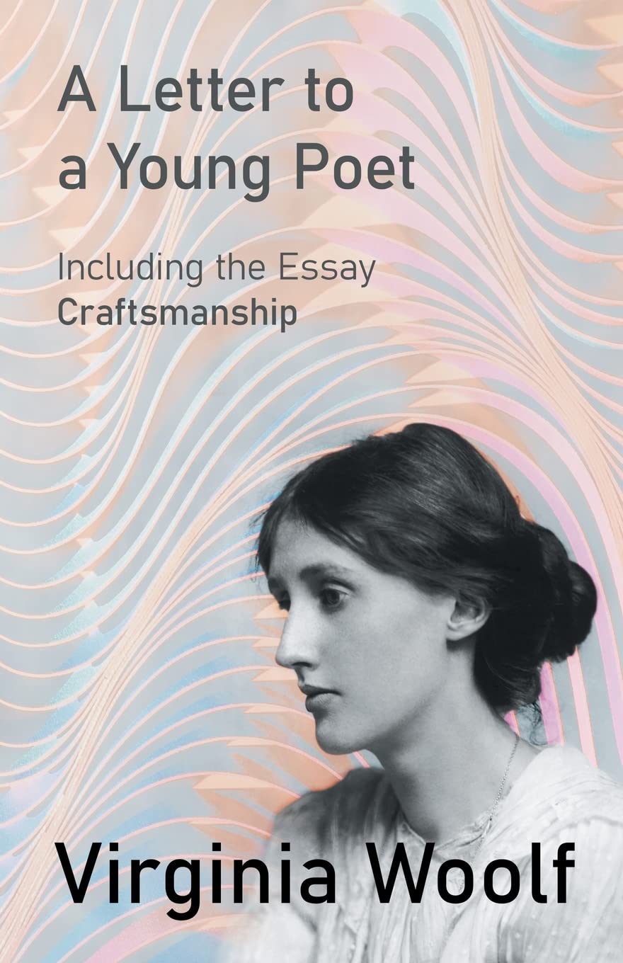 A Letter To A Young Poet;Including The Essay 'Craftsmanship',Used