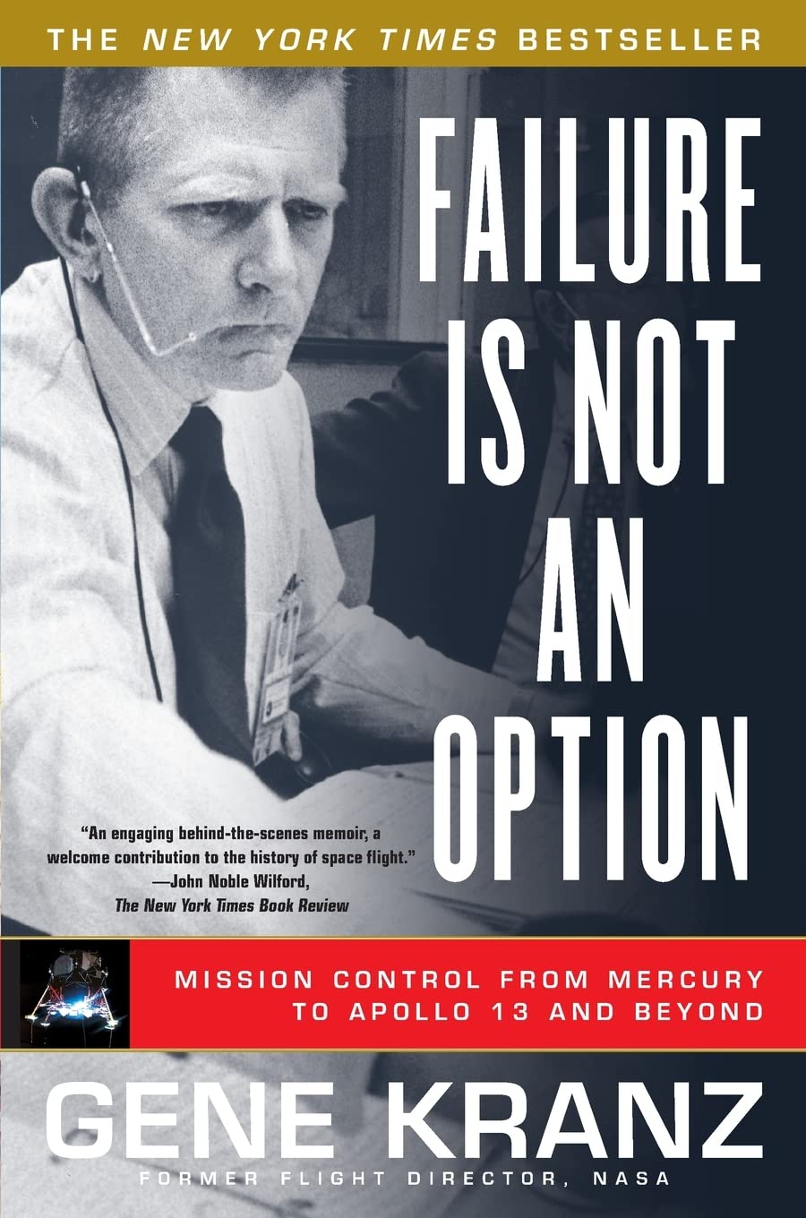 Failure Is Not an Option: Mission Control From Mercury to Apollo 13 and Beyond,New