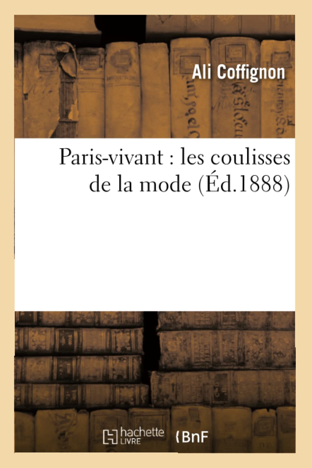 Parisvivant: Les Coulisses De La Mode (D.1888) (Sciences Sociales) (French Edition),New