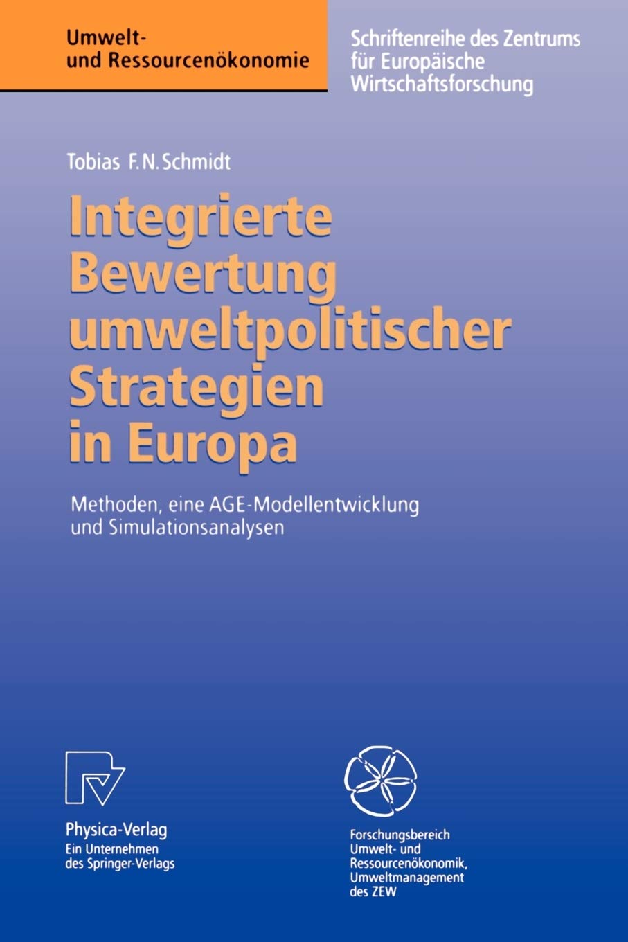Integrierte Bewertung umweltpolitischer Strategien in Europa: Methoden, eine AGE  Modellentwicklung und Simulationsanalysen (Um,Used