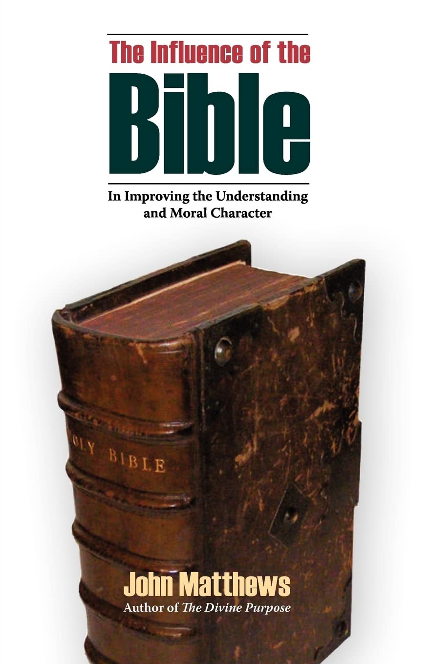The Influence Of The Bible In Improving The Understanding And Moral Character,Used