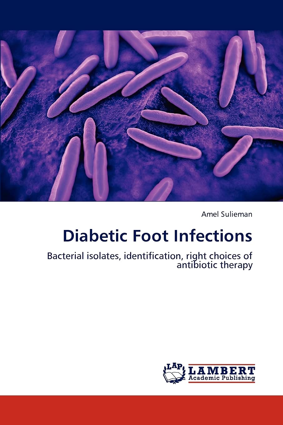 Diabetic Foot Infections: Bacterial isolates, identification, right choices of antibiotic therapy,Used