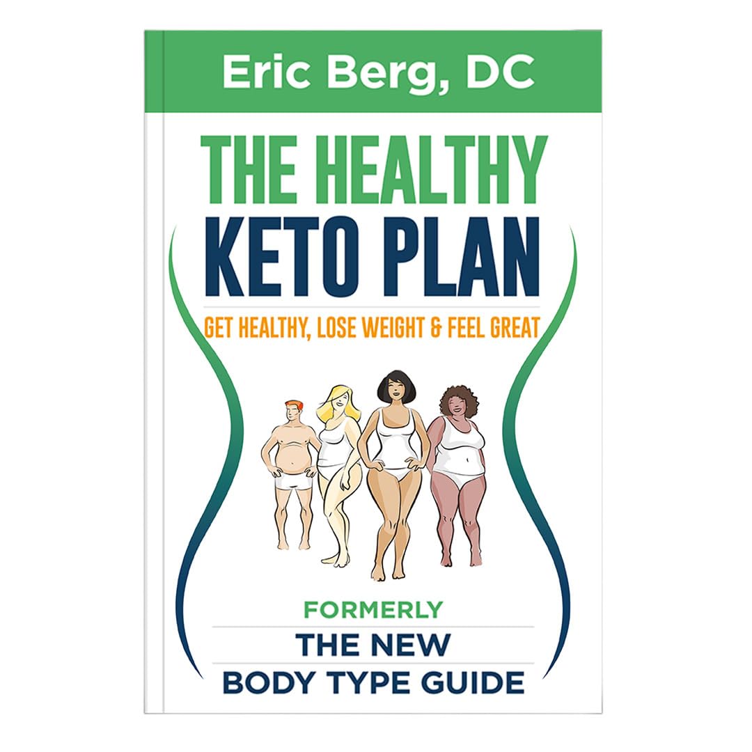 The Healthy Keto Plan  Get Healthy, Lose Weight & Feel Great (Formerly The New Body Type Guide)  Soft Cover,New