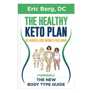 The Healthy Keto Plan  Get Healthy, Lose Weight & Feel Great (Formerly The New Body Type Guide)  Soft Cover,New