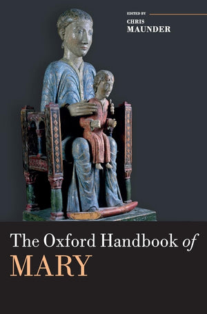 The Oxford Handbook of Mary (Oxford Handbooks),Used