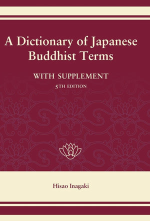 A Dictionary of Japanese Buddhist Terms,Used