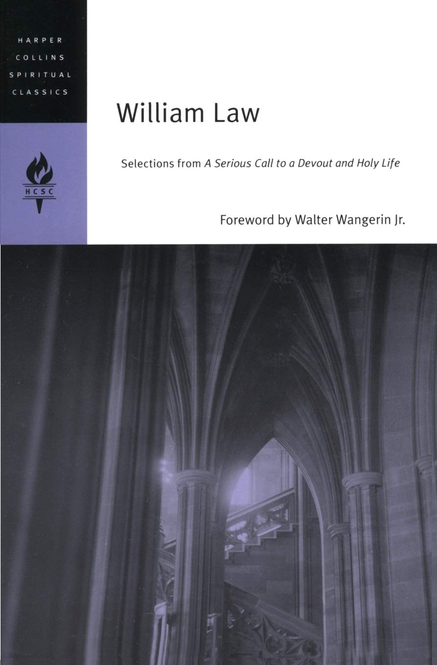 William Law: Selections from A Serious Call to a Devout and Holy Life (HarperCollins Spiritual Classics),Used