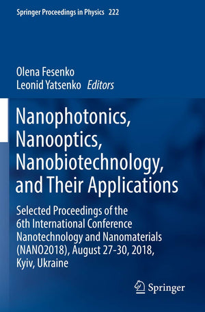 Nanophotonics, Nanooptics, Nanobiotechnology, and Their Applications (Springer Proceedings in Physics, 222),Used