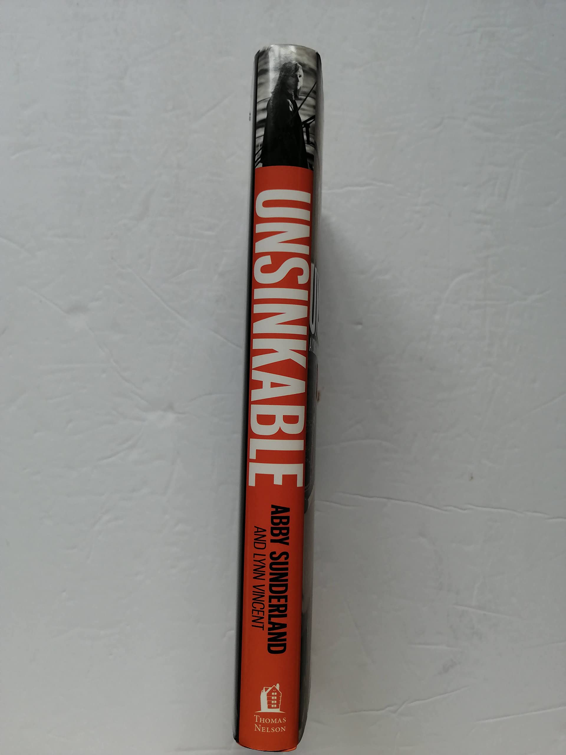 Unsinkable: A Young Woman's Courageous Battle on the High Seas,Used