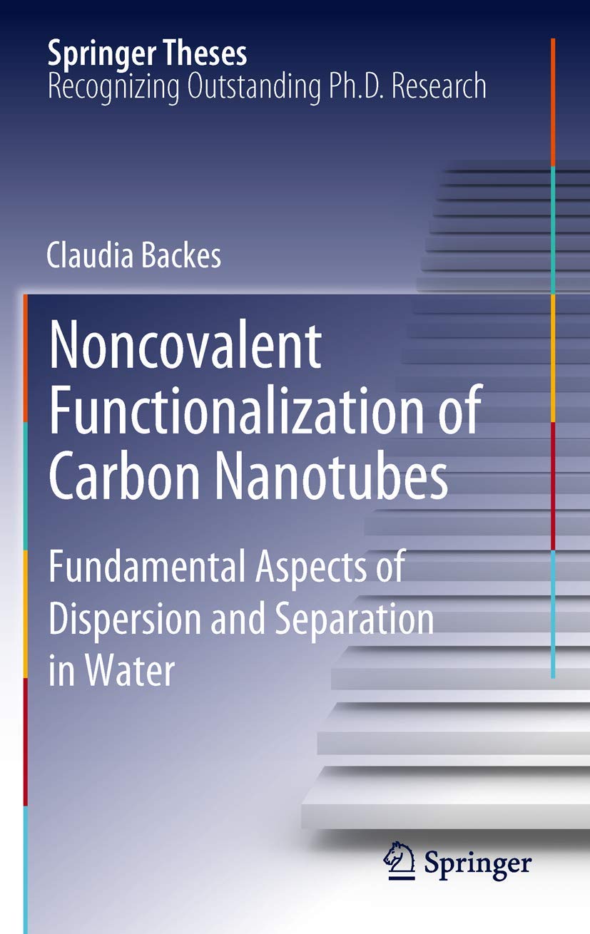 Noncovalent Functionalization of Carbon Nanotubes: Fundamental Aspects of Dispersion and Separation in Water (Springer Theses),Used