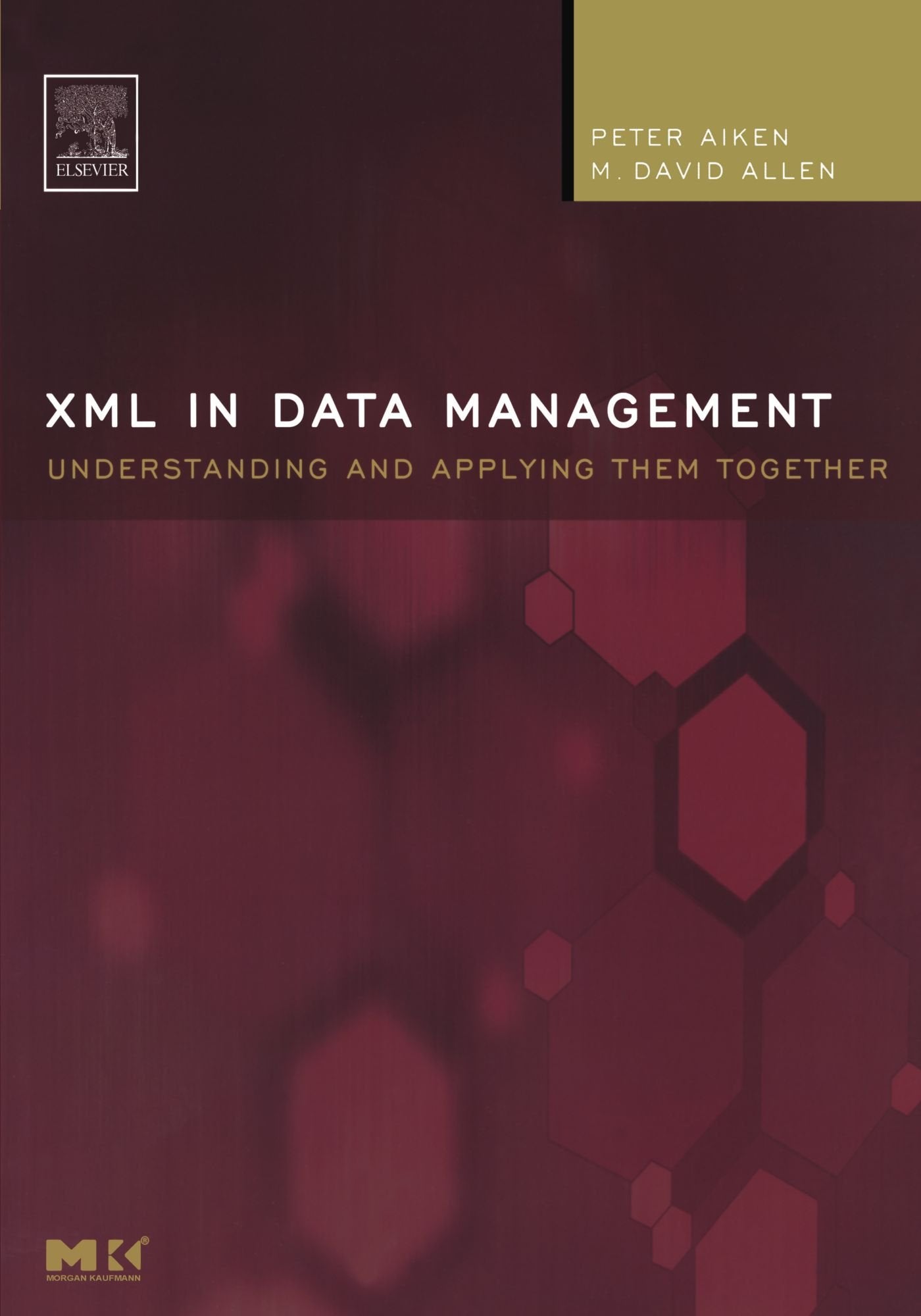 XML in Data Management: Understanding and Applying Them Together (The Morgan Kaufmann Series in Data Management Systems),Used