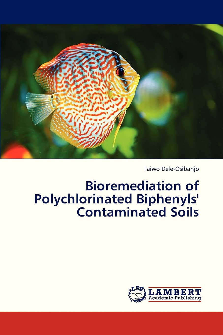 Bioremediation of Polychlorinated Biphenyls' Contaminated Soils,Used