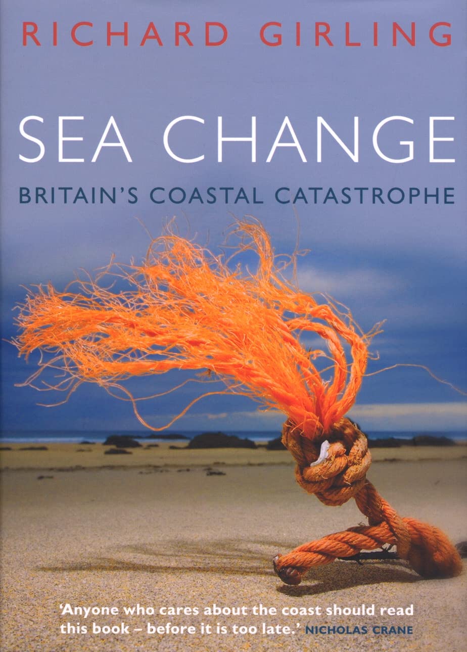 Sea Change: Britain's Coastal Catastrophe,Used