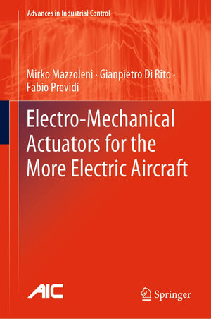 Electromechanical Actuators For The More Electric Aircraft (Advances In Industrial Control),New
