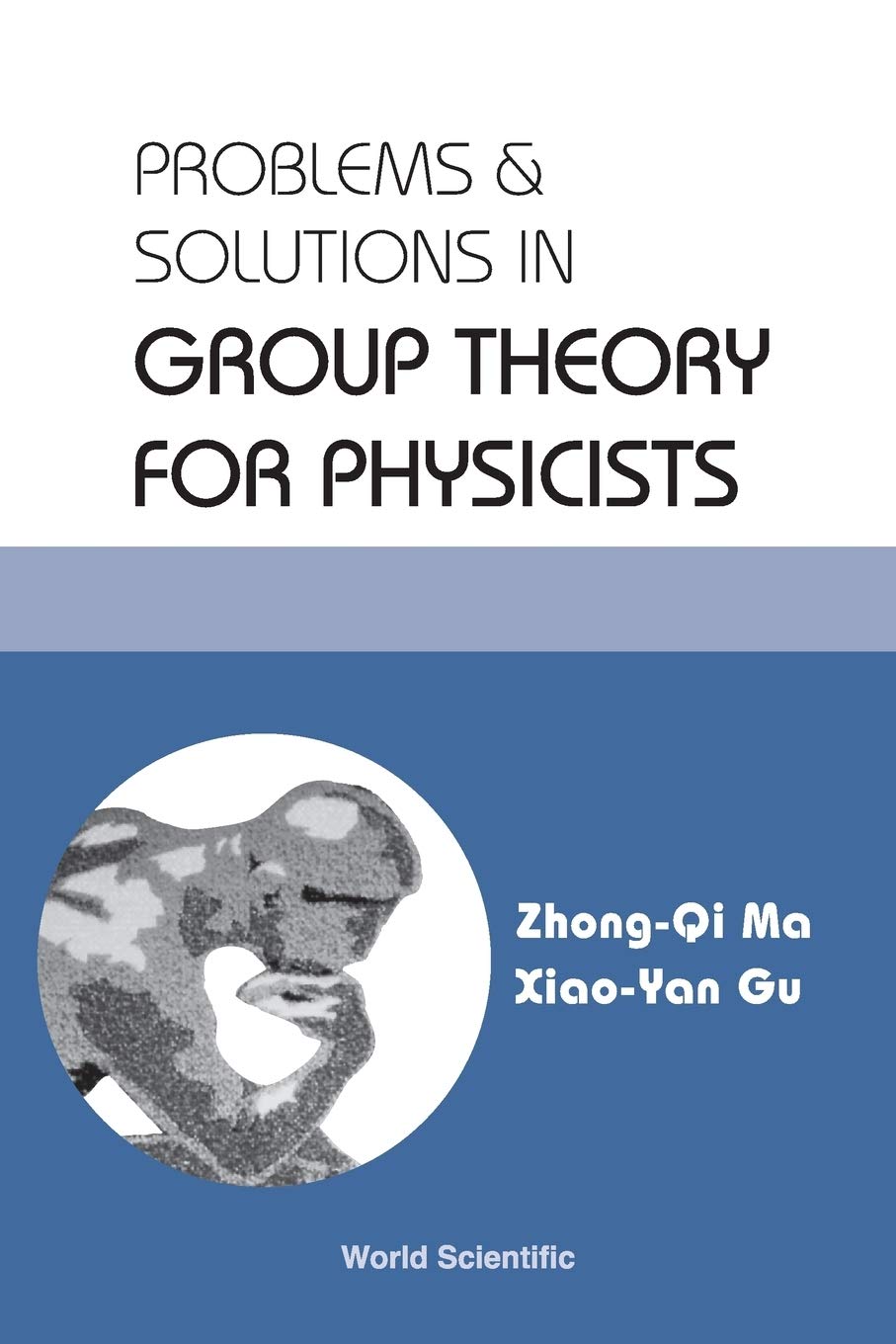 PROBLEMS AND SOLUTIONS IN GROUP THEORY FOR PHYSICISTS,New