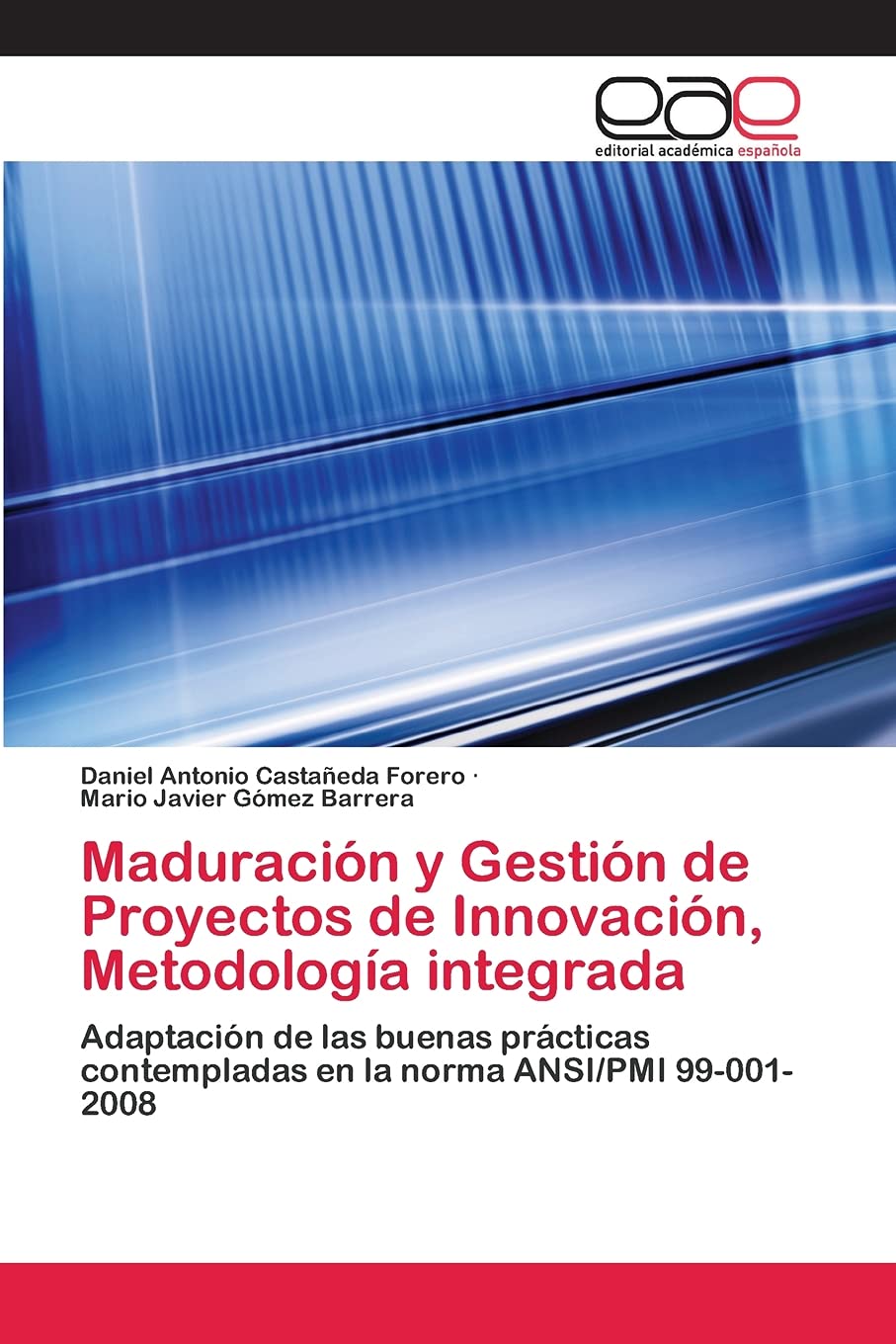 Maduracin y Gestin de Proyectos de Innovacin, Metodologa integrada: Adaptacin de las buenas prcticas contempladas en,Used