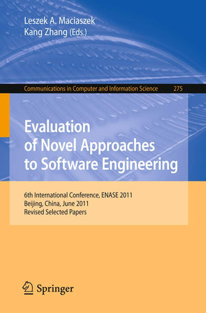 Evaluation of Novel Approaches to Software Engineering: 6th International Conference, ENASE 2011, Beijing, China, June 811, 201,Used