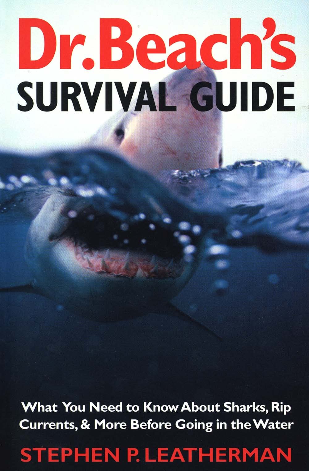 Dr. Beach's Survival Guide: What You Need to Know About Sharks, Rip Currents, and More Before Going in the Water,Used