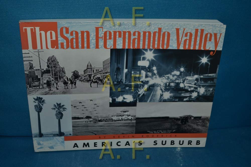 The San Fernando Valley: America's Suburb,New