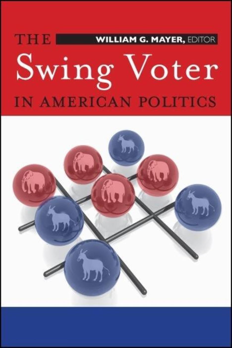 The Swing Voter in American Politics,Used
