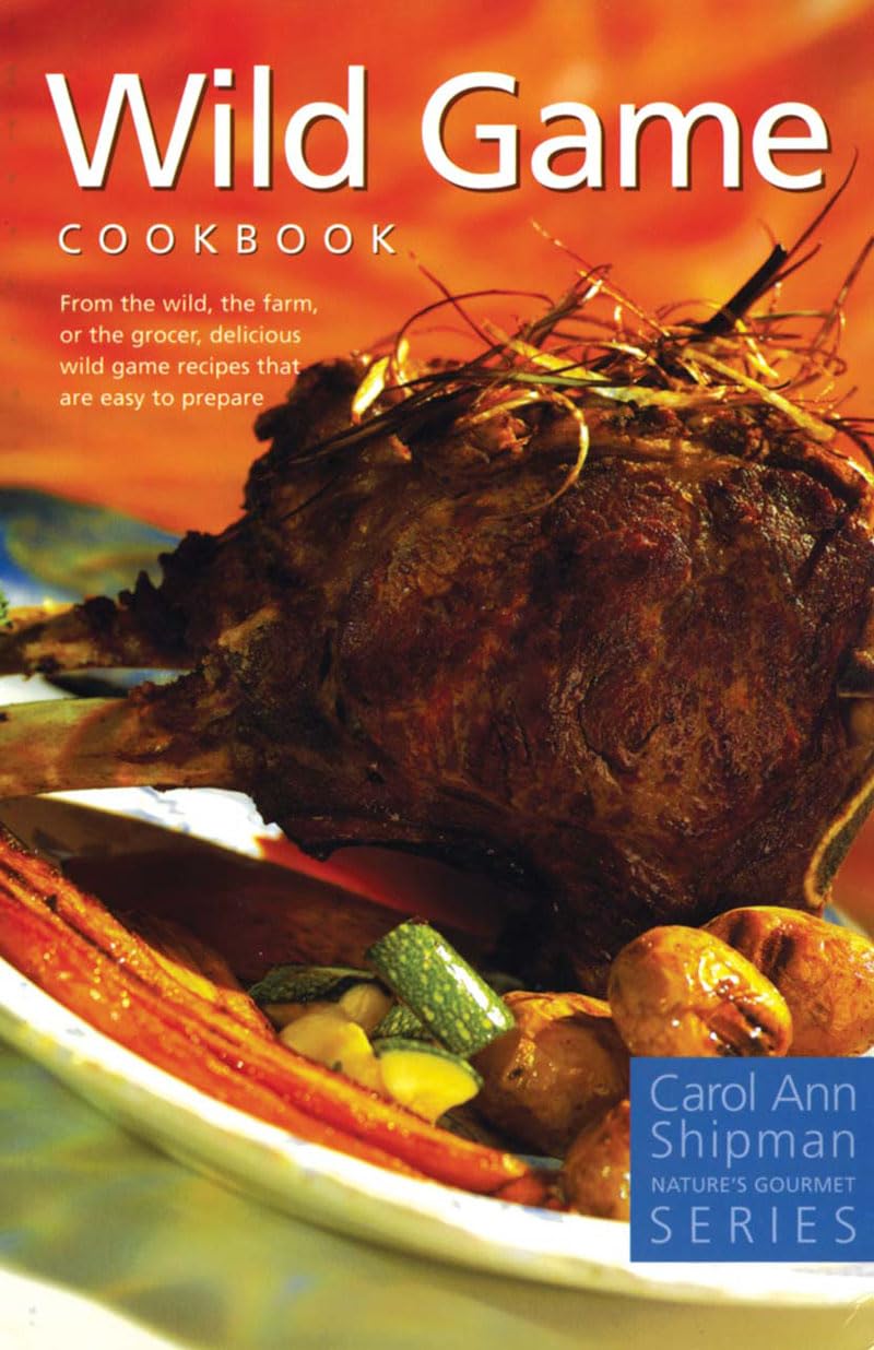 Wild Game Cookbook: Nature's Gourmet Series,Used