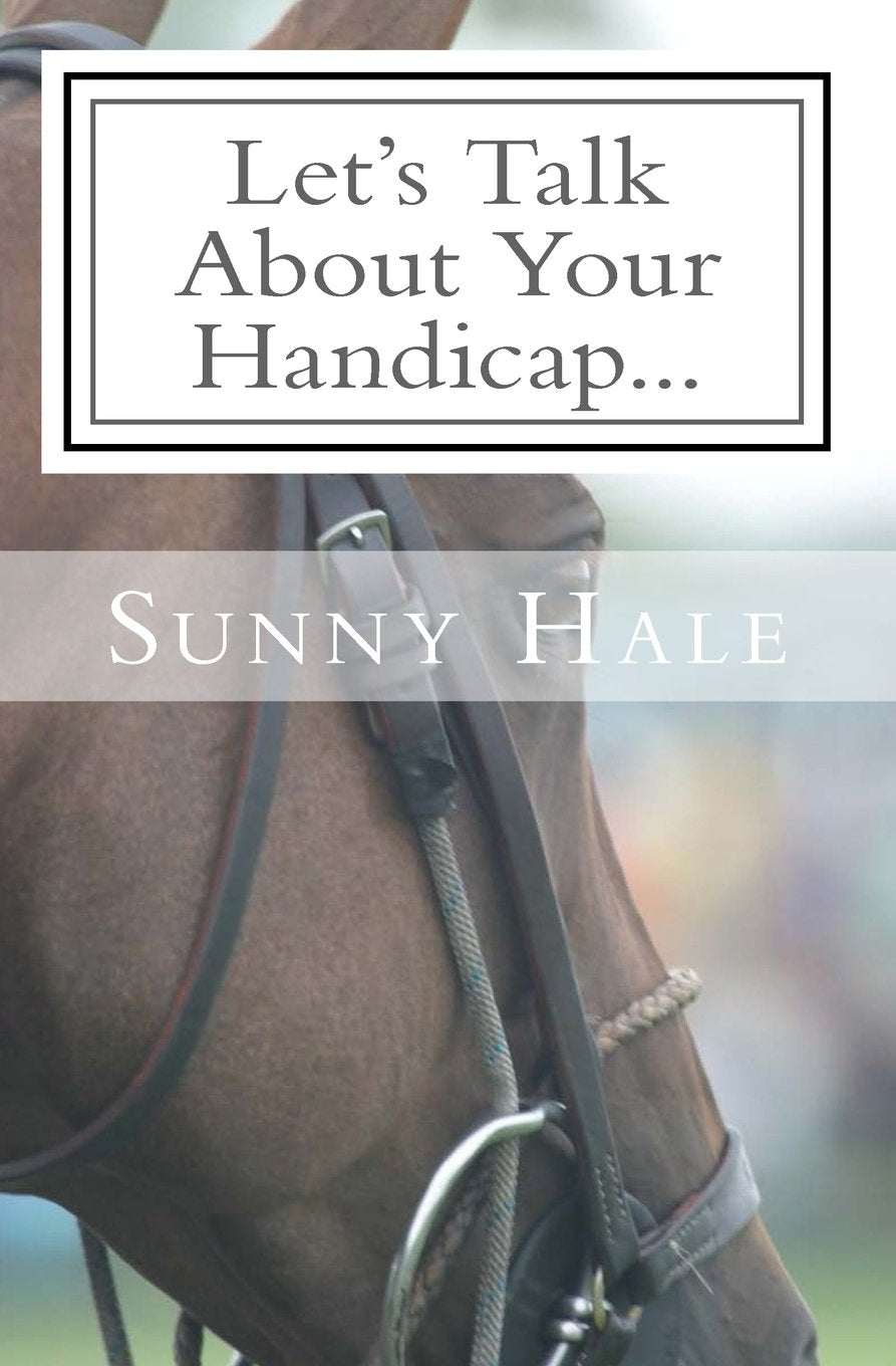 Let's Talk About Your Handicap: How to improve your Handicap in the sport of Polo (Let's Talk Polo),Used