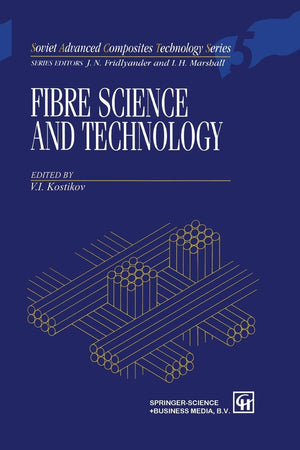 Fibre Science and Technology (Soviet Advanced Composites Technology Series, 5),Used