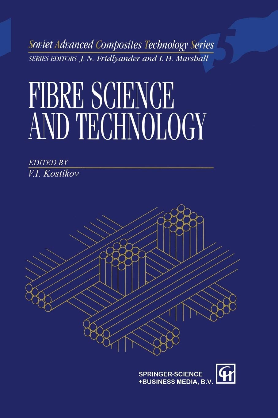 Fibre Science and Technology (Soviet Advanced Composites Technology Series, 5),Used