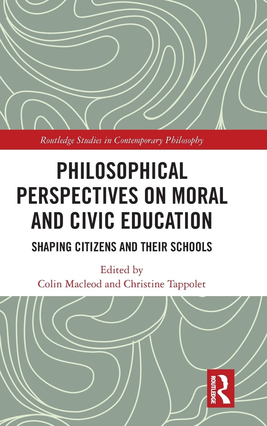 Philosophical Perspectives on Moral and Civic Education: Shaping Citizens and Their Schools (Routledge Studies in Contemporary P,Used