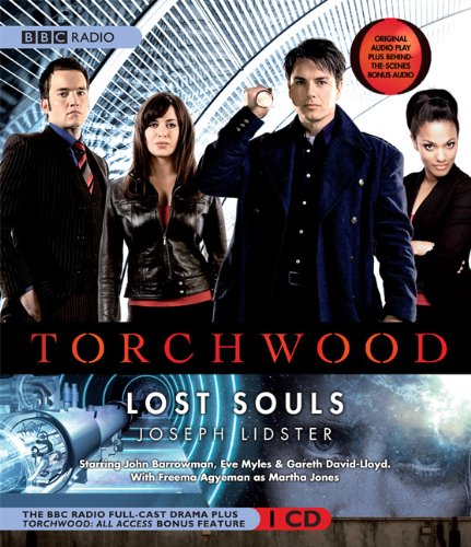 Torchwood: Lost Souls (BBC Radio OriginalAudio Play) (Full Cast Drama),Used