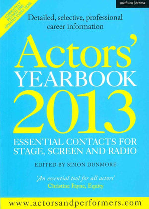Actors' Yearbook 2013  Essential Contacts For Stage, Screen And Radio,New