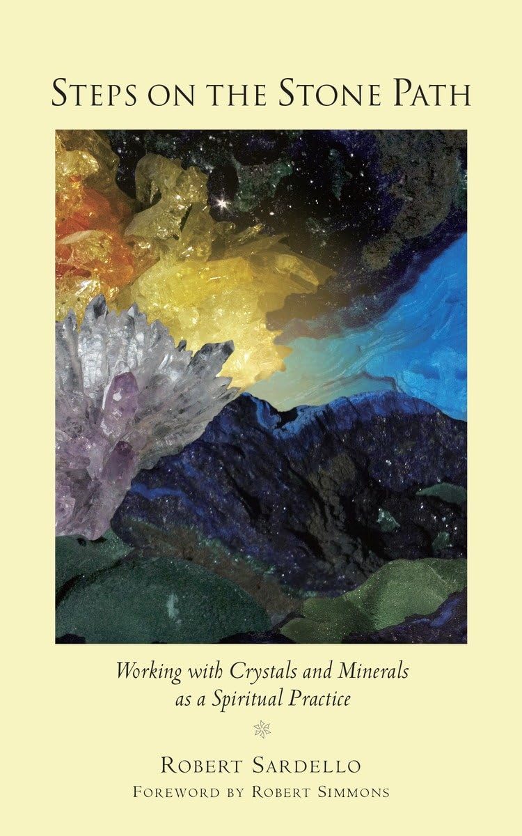 Steps on the Stone Path: Working with Crystals and Minerals as a Spiritual Practice,Used