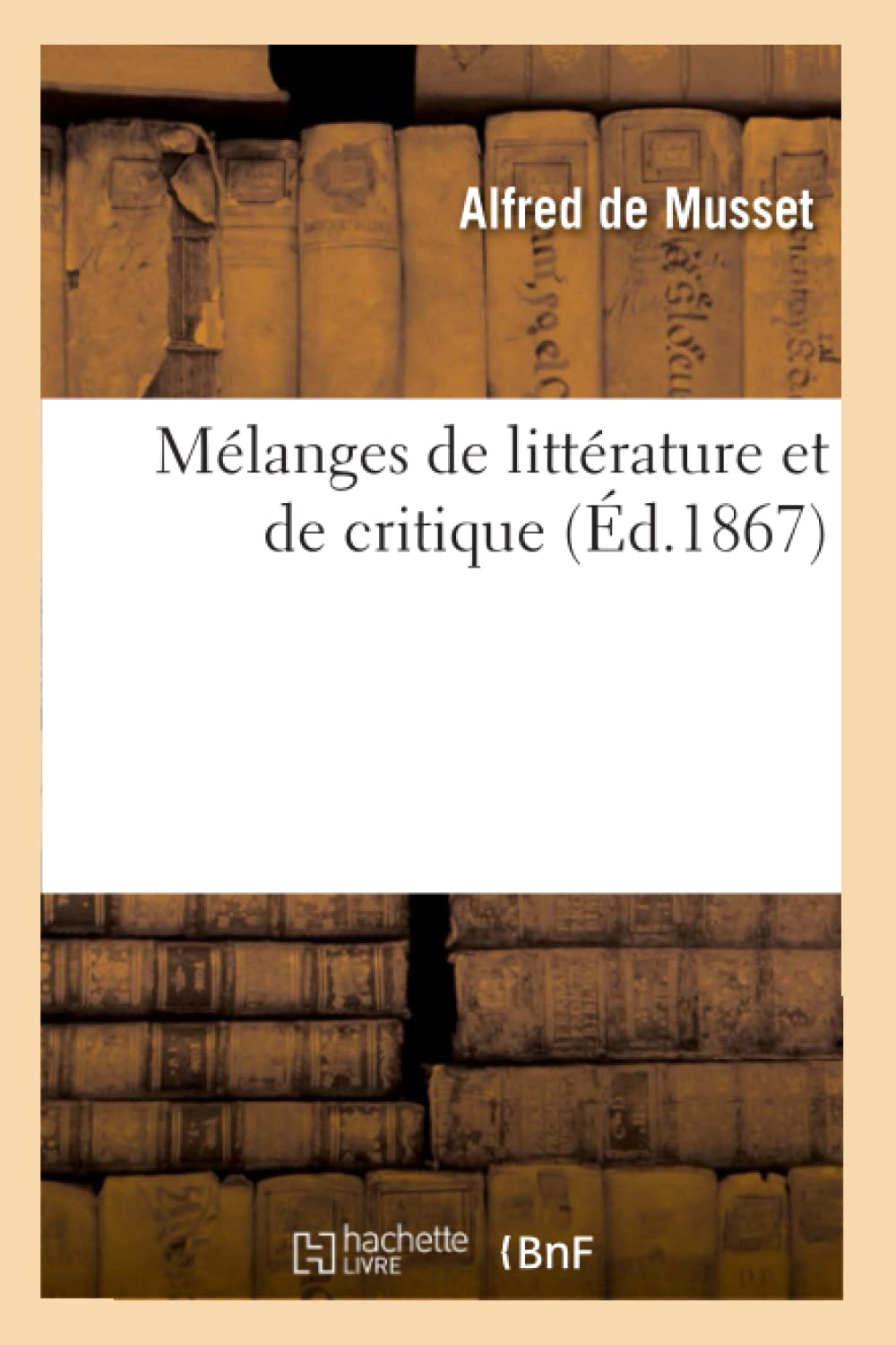 Mlanges De Littrature Et De Critique (D.1867) (Litterature) (French Edition),New