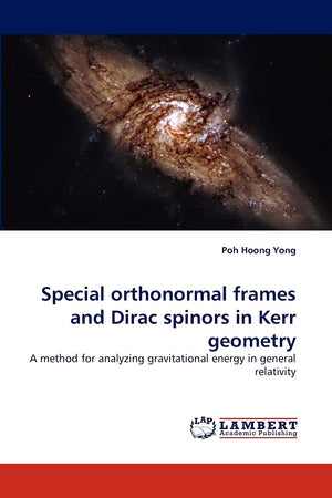 Special orthonormal frames and Dirac spinors in Kerr geometry: A method for analyzing gravitational energy in general relativity,Used