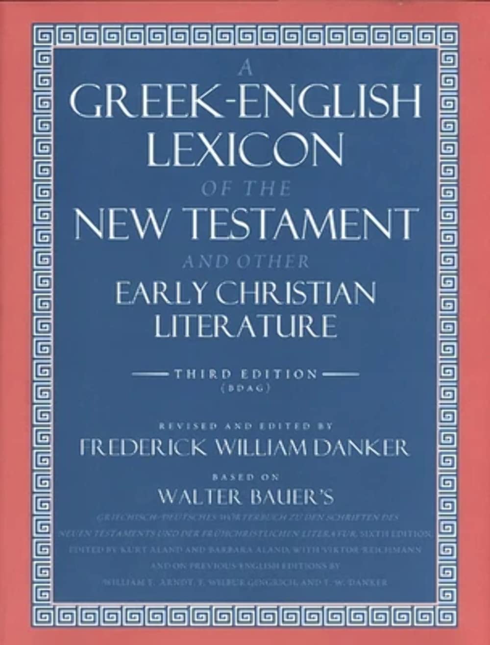 A GreekEnglish Lexicon of the New Testament and Other Early Christian Literature, 3rd Edition,Used