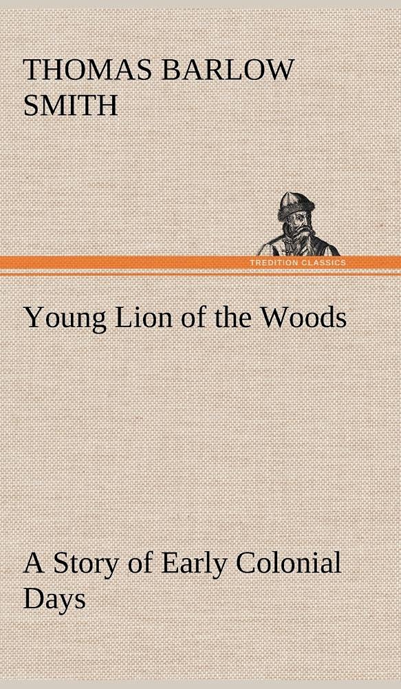 Young Lion of the Woods A Story of Early Colonial Days,Used